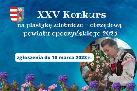 XXV Konkurs na plastykę zdobniczo - obrzędową powiatu opoczyńskiego