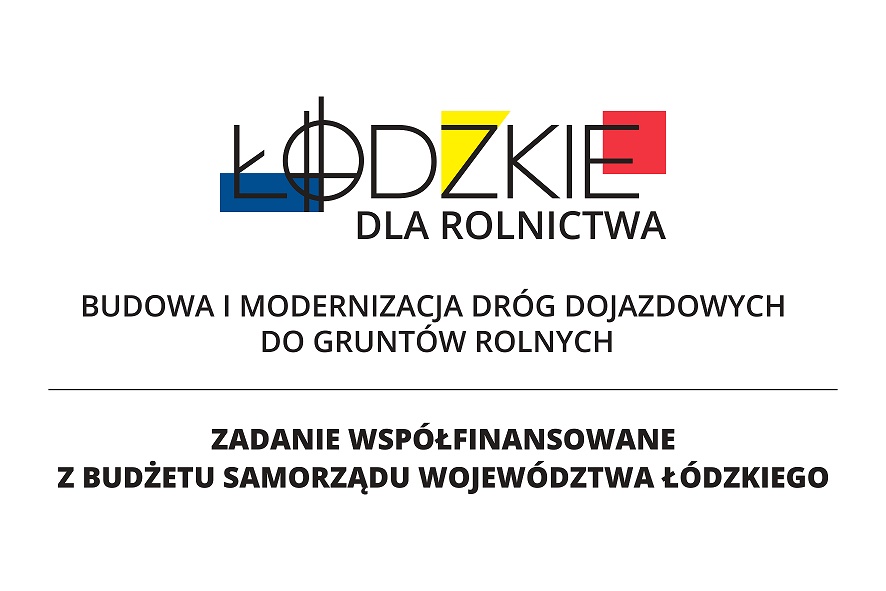 Łódzkie dla rolnictwa - budowa i modernizacja dróg dojazdowych do gruntów rolnych